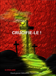 CRUCIFIE-LE !