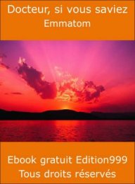 Docteur, si vous saviez