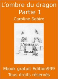 L'ombre du dragon - Partie 1