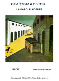 ECHOGRAPHIES, La Parole sidérée