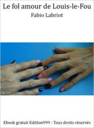 Le fol amour de Louis-le-Fou
