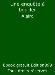 Une enquête à boucler