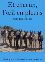 Et chacun, l'œil en pleurs 