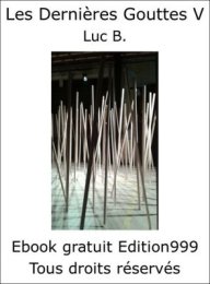 Les Dernières Gouttes V