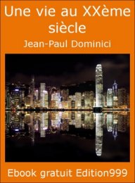 Une vie au XXème siècle