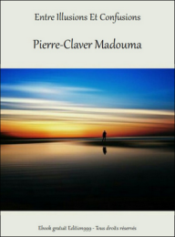 Entre Illusions Et Confusions