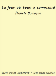 Le jour où tout a commencé