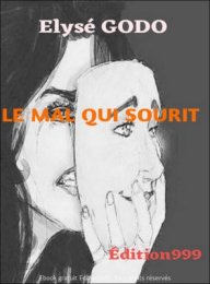 LE MAL QUI SOURIT