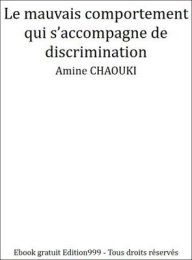 Le mauvais comportement qui s'accompagne de discrimination