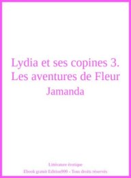 Lydia et ses copines 3. Les aventures de Fleur