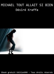 MICHAEL TOUT ALLAIT SI BIEN