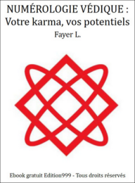 NUMÉROLOGIE VÉDIQUE : Votre karma, vos potentiels