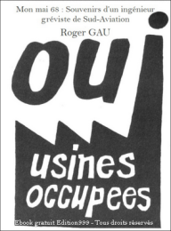 Mon mai 68 : Souvenirs d'un ingénieur gréviste de Sud-Aviation