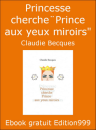 Princesse cherche¨Prince aux yeux miroirs"