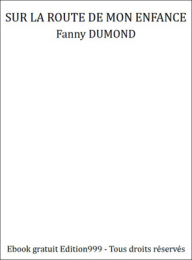 SUR LA ROUTE DE MON ENFANCE