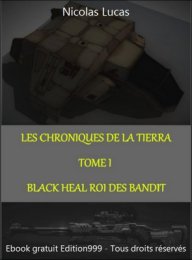 Les chroniques de la Tierra (tome 1) Blackheal Roi des bandits