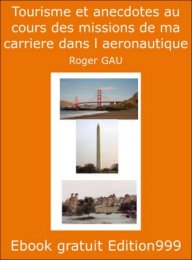 Tourisme et anecdotes au cours des missions de ma carrière dans l'aéronautique