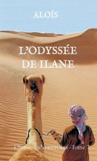 Chemins d'aventures - Tome 7 - L'ODYSSÉE DE ILANE