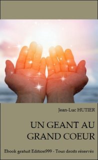 UN GEANT AU GRAND COEUR