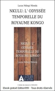 Nkulu : l'odyssée temporelle du royaume Kongo