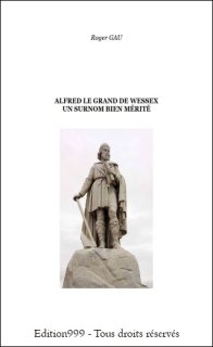 ALFRED LE GRAND DE WESSEX UN SURNOM BIEN MÉRITÉ