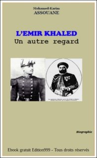 L'EMIR KHALED Un autre regard