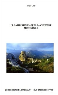 LE CATHARISME APRÈS LA CHUTE DE MONTSÉGUR