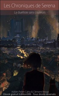 Les Chroniques de Serena : La duelliste sans couleur