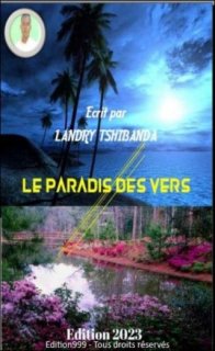 Le Paradis des Vers