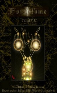 Forgelâme, Tome II