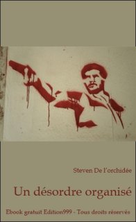 Un désordre organisé