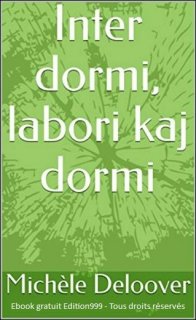 inter dormi, labori kaj dormi