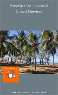 Evangélique AYA - Chapitre 22