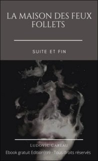 La maison des Feux Follets : suite et fin