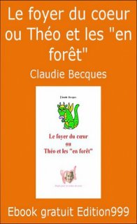 Le foyer du coeur ou Théo et les "en forêt"