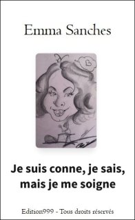 Je suis conne, je sais, mais je me soigne