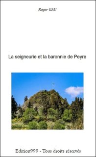 La seigneurie et la baronnie de Peyre