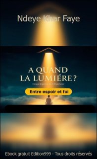 A QUAND LA LUMIERE ?