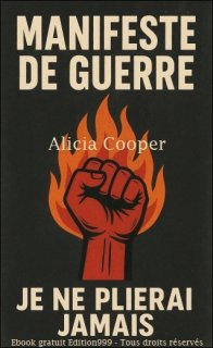 Manifeste de guerre , je ne me plierais jamais