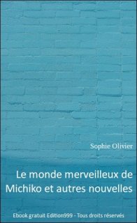 Le monde merveilleux de Michiko et autres nouvelles