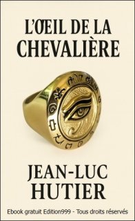 L'OEIL DE LA CHEVALIERE