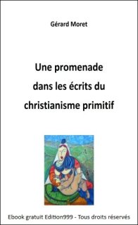 Une Promenade dans les écrits du christianisme primitif