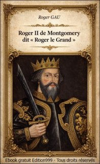 Roger II de Montgomery dit « Roger le Grand »