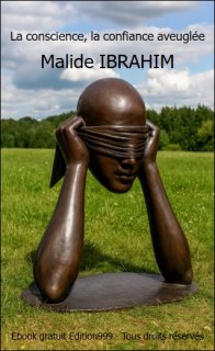 La conscience, la confiance aveuglée