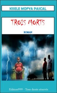 TROIS MORTS