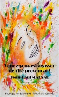 Venez vous escagassez de rire provençal !