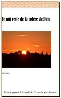 Ce qui reste de la colère de Dieu