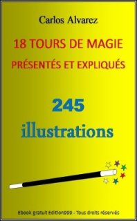 18 tours de Magie présentés et expliqués