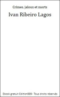 Crimes. jaloux et morts