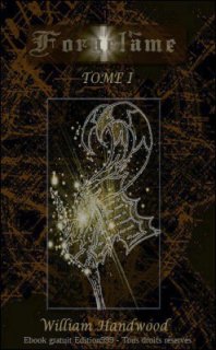 Forgelâme, Tome I
